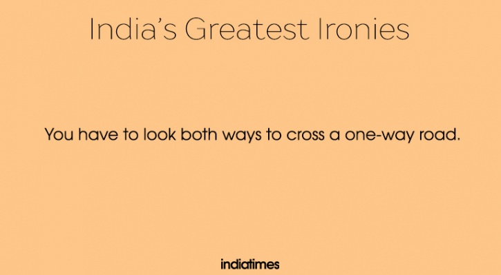 Irony that is India Irony that is India