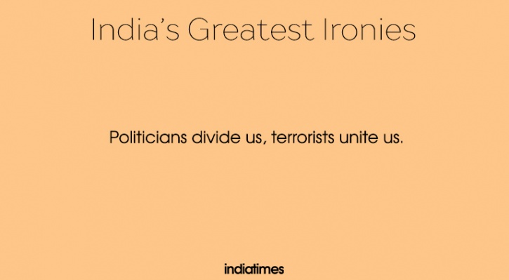 Irony that is India Irony that is India
