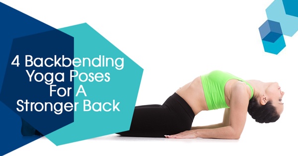 kidneys In  That help poses yoga Back Backbending Stronger Result Yoga to A Will Poses