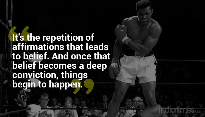 22 Muhammad Ali Quotes That Tell You Exactly Why You Shouldn't Mess