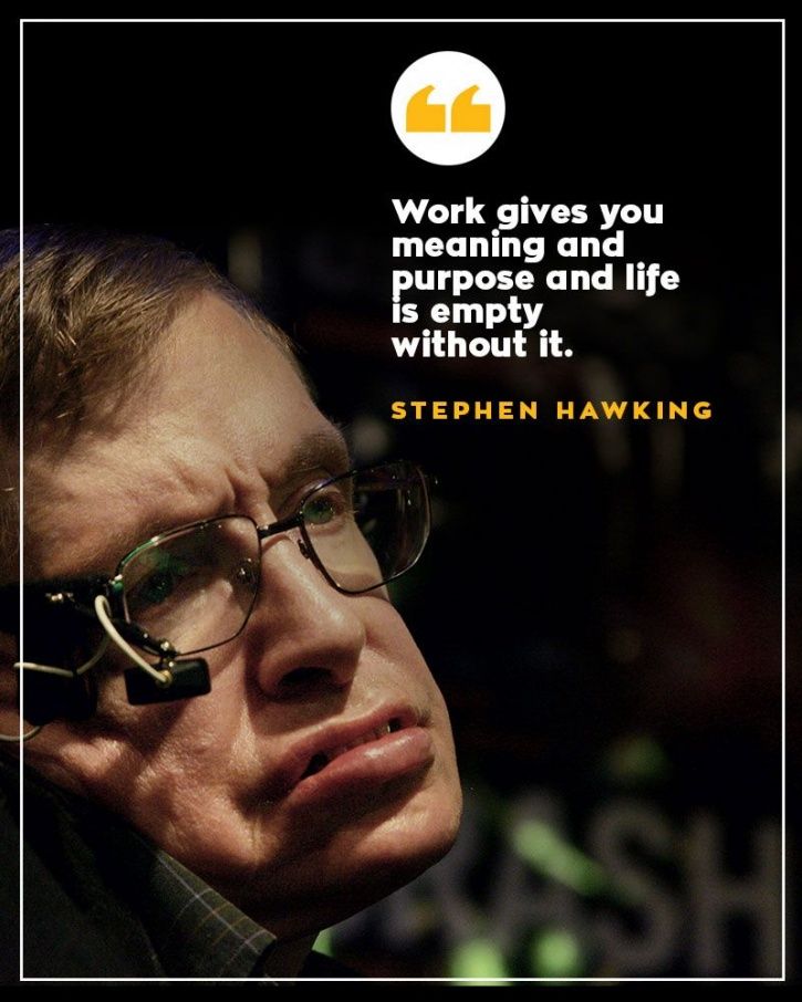 15 Memorable Stephen Hawking Quotes That Shows His Outlook Towards Science, Work, Life  Legacy 