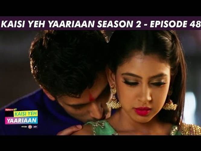 kaisi-yeh-yaariaan-season-2-episode-48