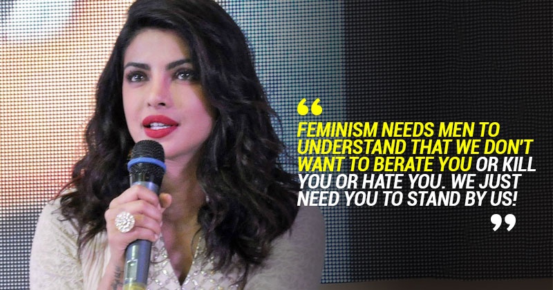 Priyanka Chopras Take On Feminism Will Give You Yet Another Reason To Love Her 