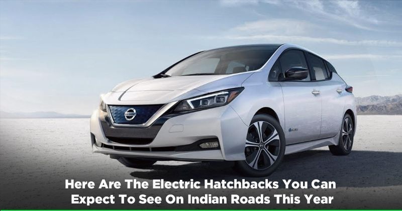 Upcoming Electric Car Launch in India 2019: The Year Of ...
